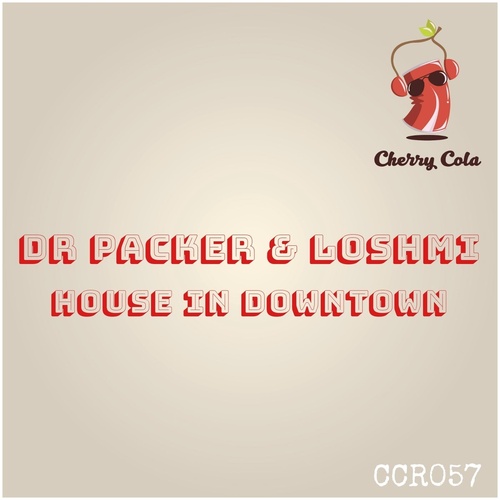 Dr Packer, Loshmi - House in Downtown [CCR057]